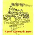 " Il Ponte sul Fiume del Treno "