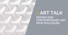 Art talk — design e arte contemporanea, nuovi dialoghi