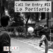 Call for entry #11 periferie