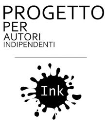 Ink - progetto non editoriale per autori indipendenti