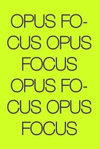 Opus focus
